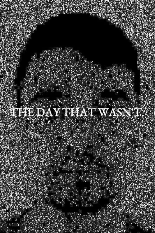 THE DAY THAT WASN'T