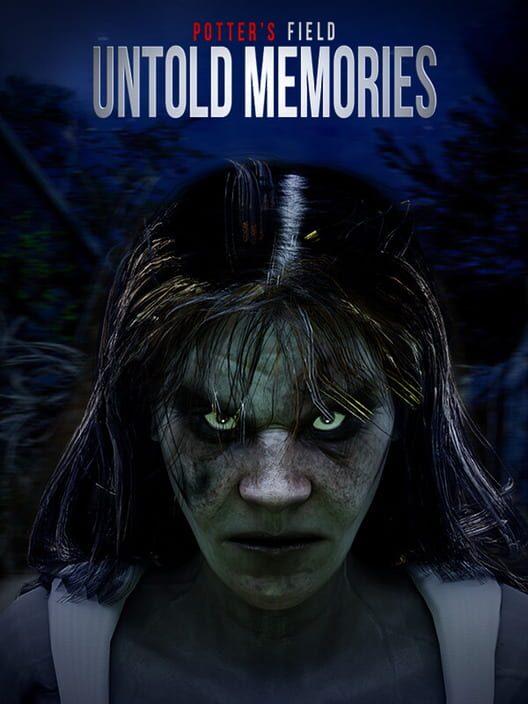 Untold Memories: Potter's Field