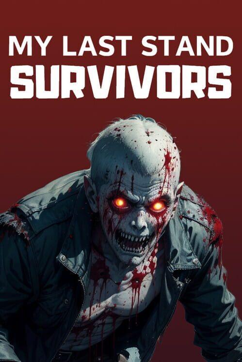 My Last Stand: Survivors