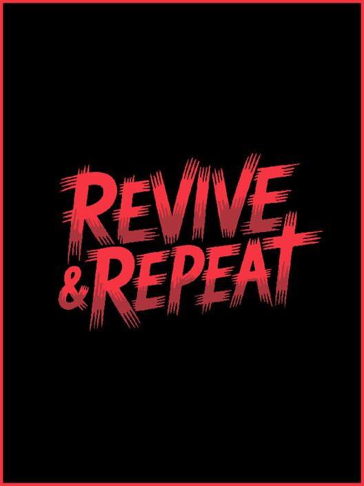 Revive & Repeat