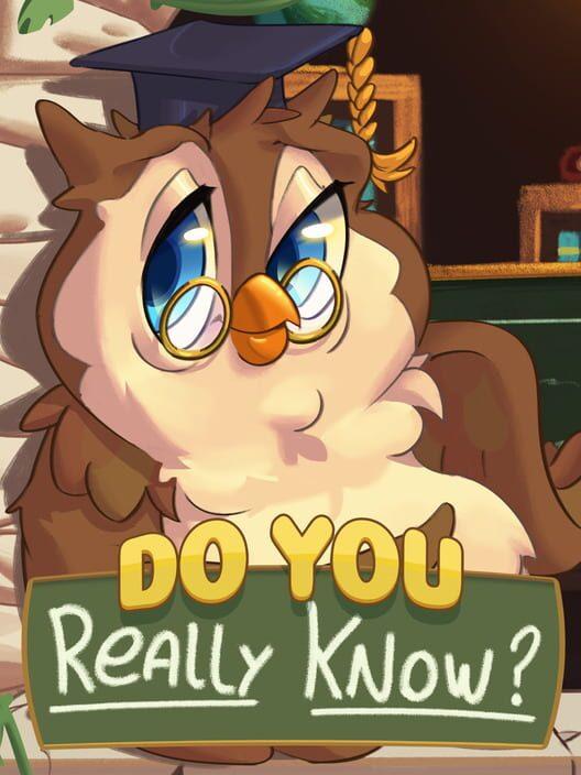 Do You Really Know?