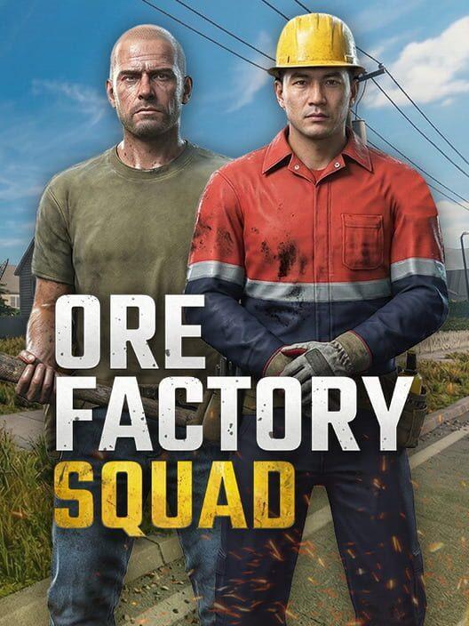 《采矿工厂小队》- Ore Factory Squad ⛏️