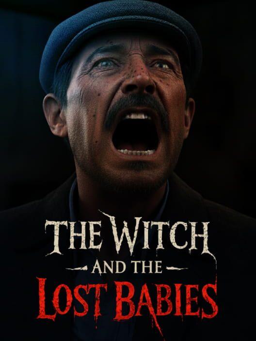 The Witch and The Lost Babies