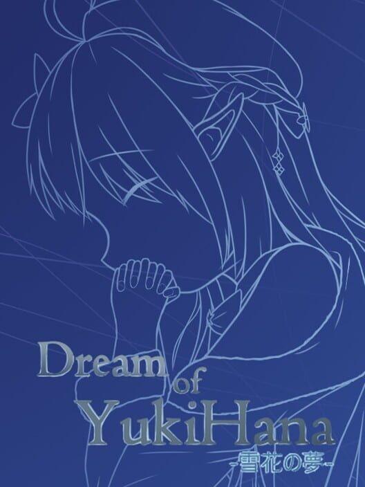 Dream of YukiHana - 雪花的夢