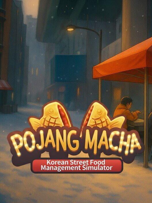 POJANGMACHA : 韓國街頭美食經營模擬器