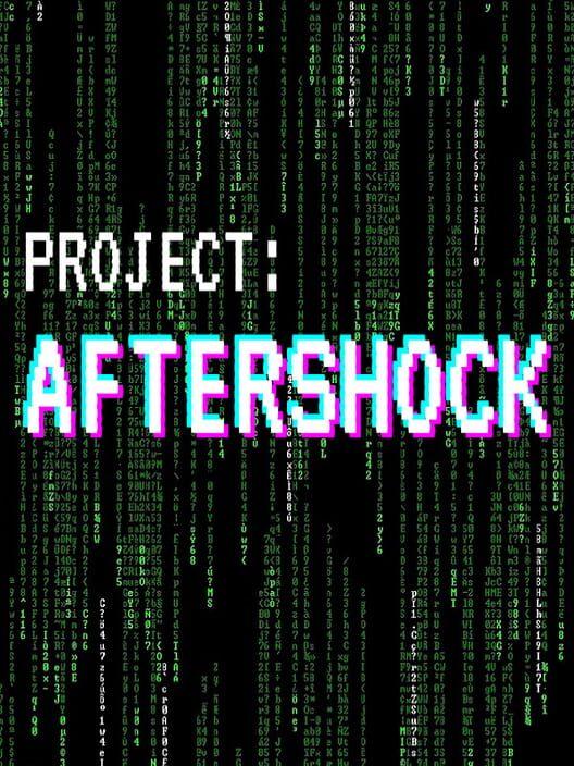 Project: AFTERSHOCK
