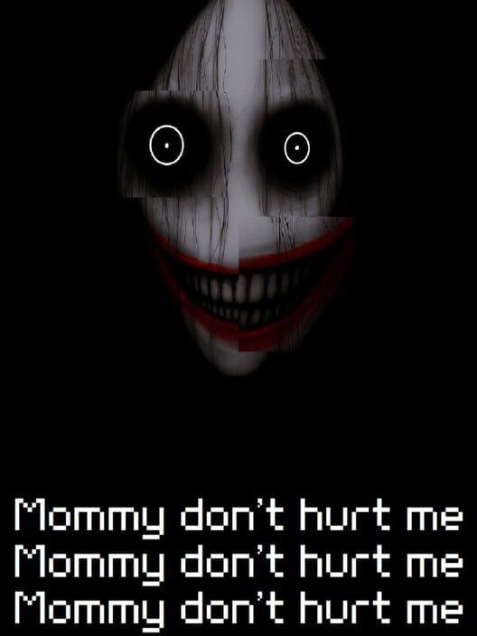 Mommy don't hurt me mommy don't hurt me mommy don't hurt me