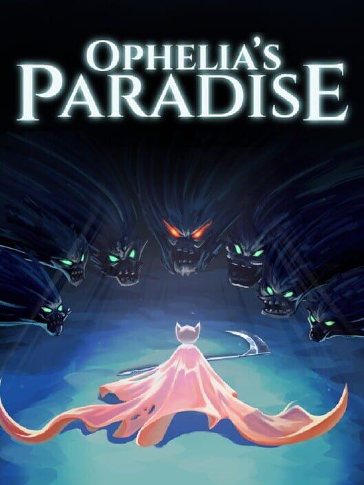Ophelia's Paradise