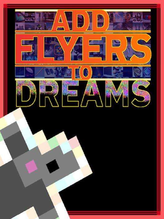 Add Flyers To Dreams
