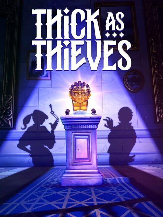 Thick As Thieves