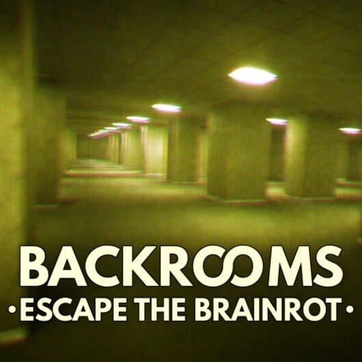 Backrooms: Escape The Brainrot