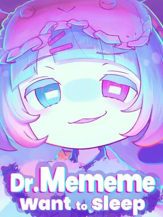 Dr.Mememe want to sleep