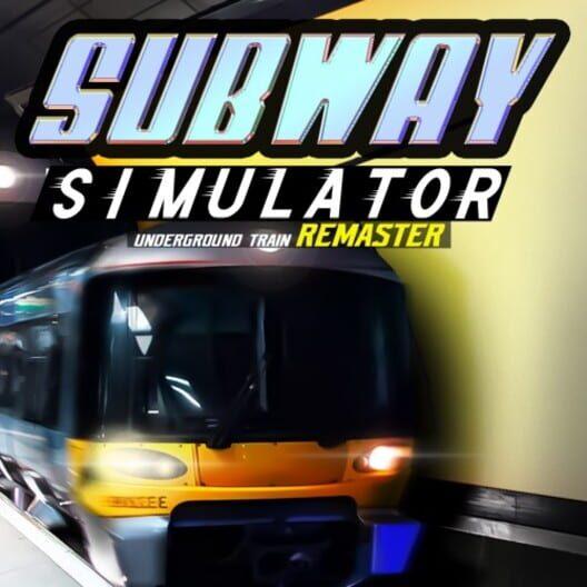 Subway Simulator: Underground Train - Remaster