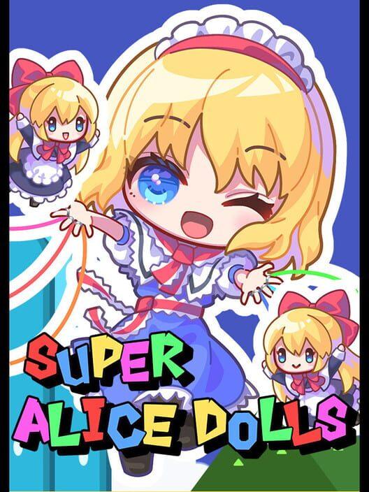 SUPER ALICE DOLLS
