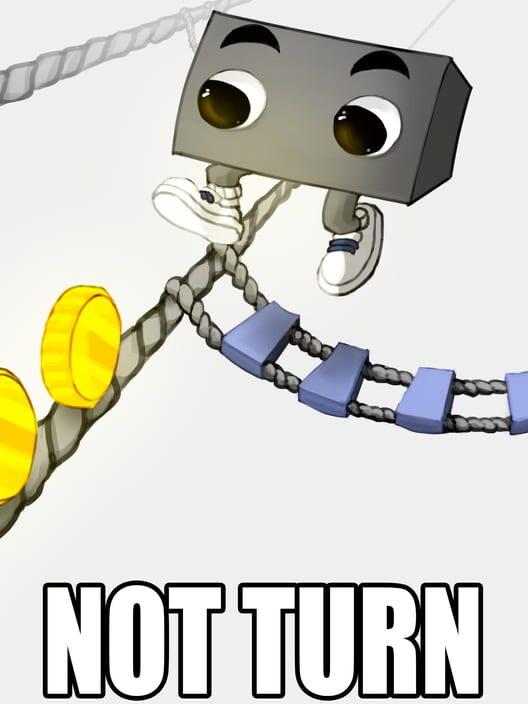 Not Turn