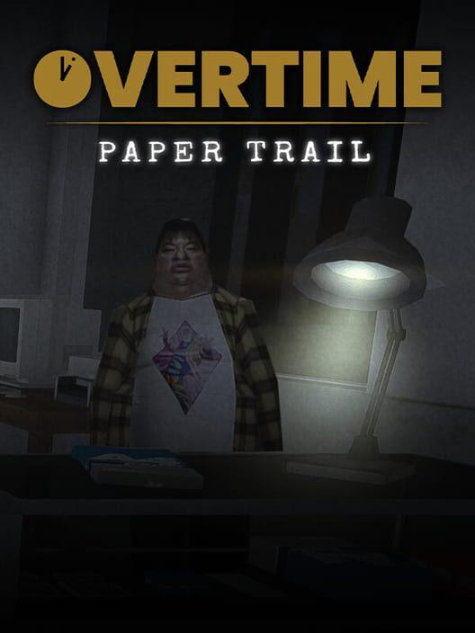 Overtime : Paper Trail