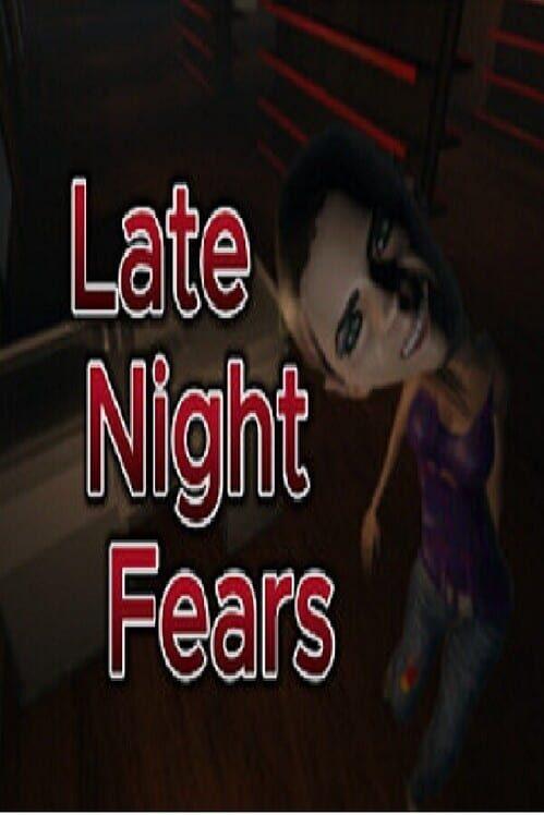 Late Night Fears
