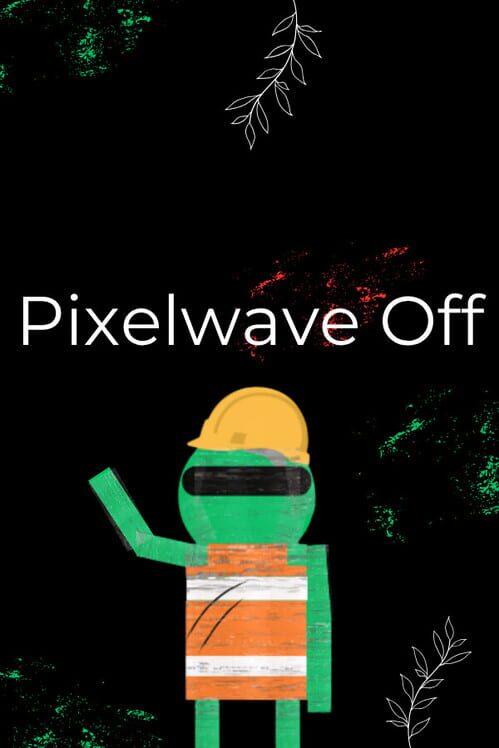 Pixelwave Off