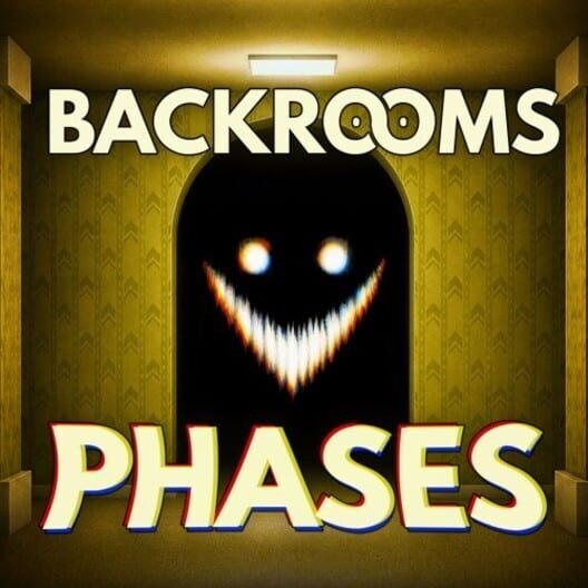 Backrooms Phases