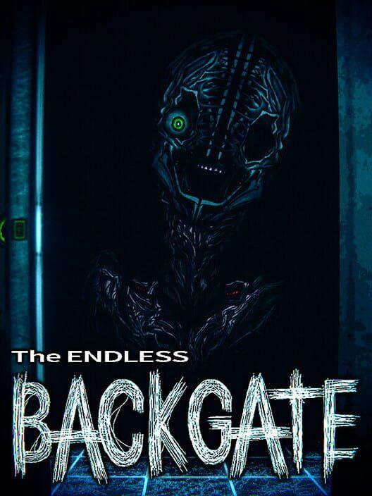 The ENDLESS BACKGATE
