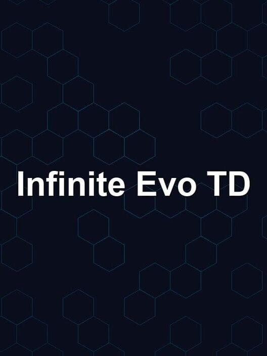 Infinite Evo TD