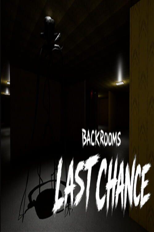 Backrooms: Last Chance