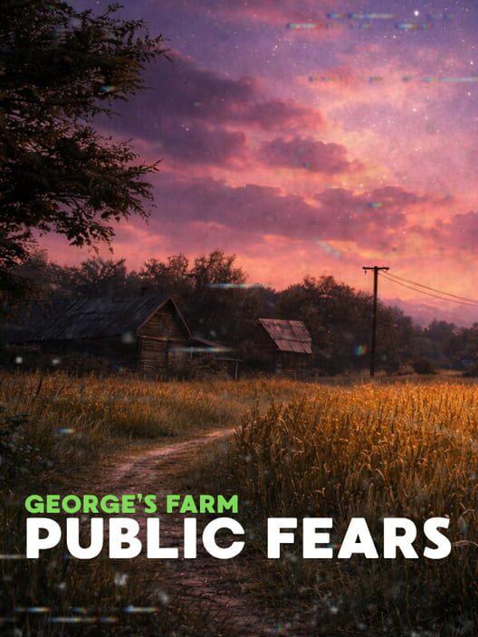 Public Fears - George's Farm