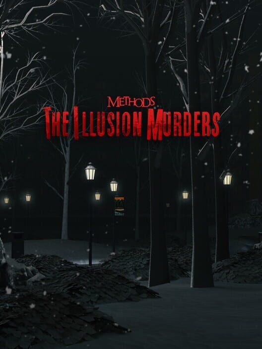 Methods: The Illusion Murders