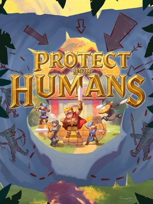 Protect Your Humans