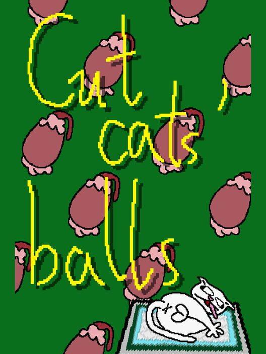 Cut cats' balls