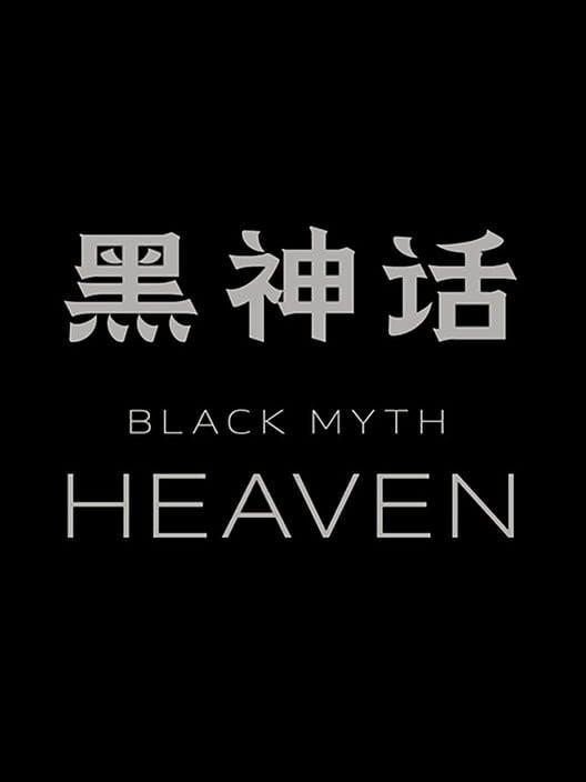 Black Myth: Heaven