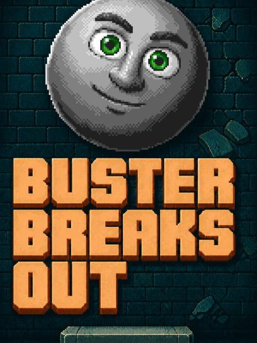 Buster Breaks Out