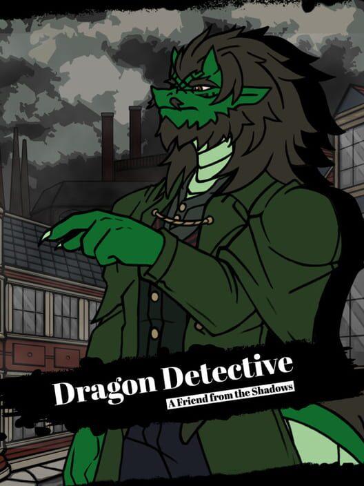Dragon Detective: A Friend From the Shadows