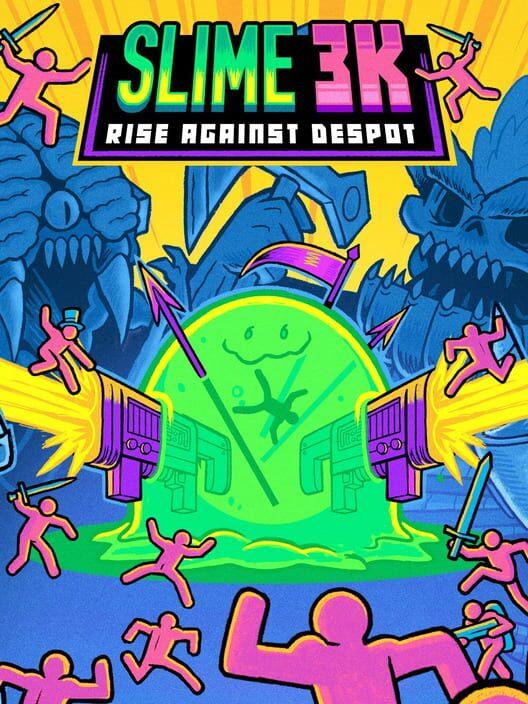 Slime 3K: Rise Against Despot