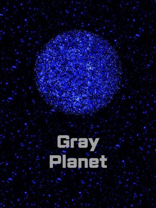 Gray Planet