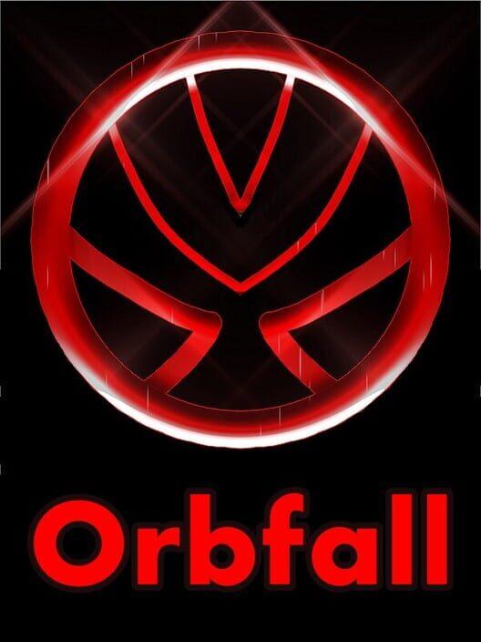 Orbfall Reclaim the Planet